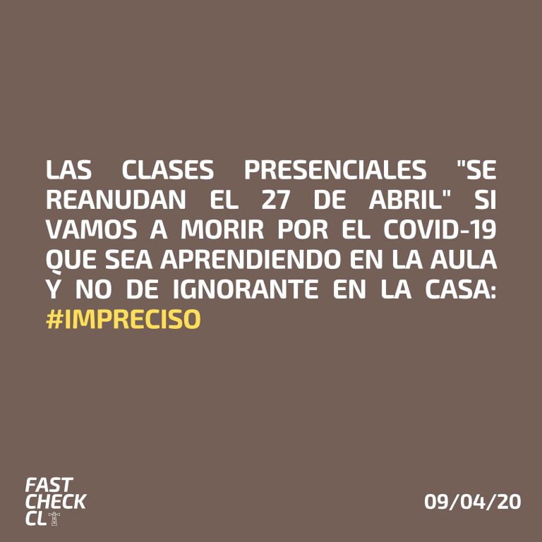 Lee más sobre el artículo «Las clases presenciales “se reanudan el 27 de abril” si vamos a morir por el Covid-19, que sea aprendiendo en la aula y no de ignorante en la casa»: #Impreciso