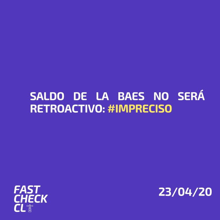 Lee más sobre el artículo Saldo de la BAES no será retroactiva #Impreciso