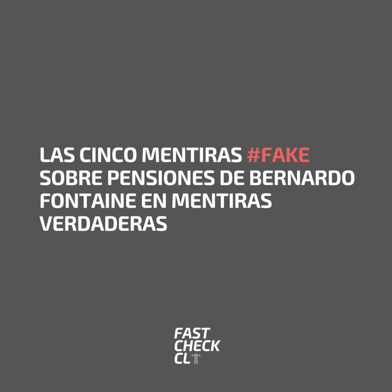 Lee más sobre el artículo Las cinco mentiras #Fake sobre pensiones de Bernardo Fontaine en Mentiras Verdaderas