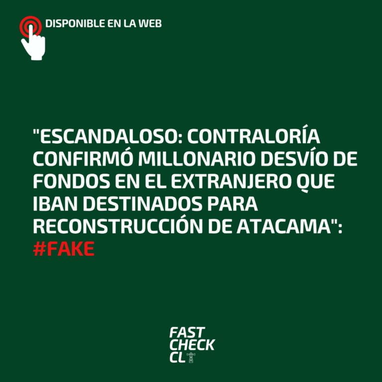 Lee más sobre el artículo “Escandaloso: Contraloría confirmó millonario desvío de fondos en el extranjero que iban destinados para reconstrucción de Atacama”: #Fake