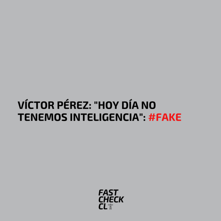Lee más sobre el artículo Víctor Pérez: “Hoy día no tenemos Inteligencia”: #Fake
