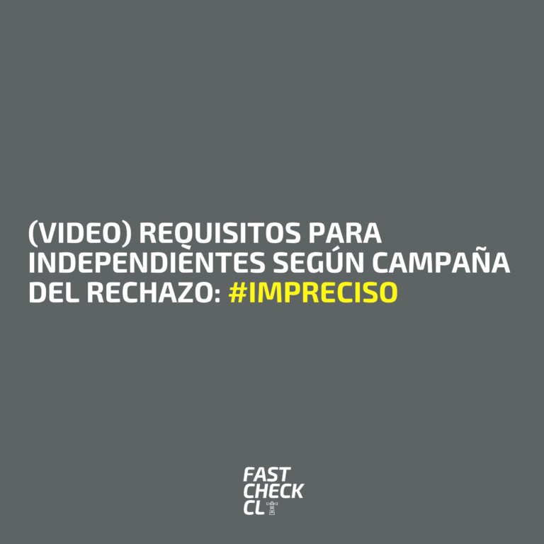 Lee más sobre el artículo (Video) Requisitos para independientes según campaña del rechazo: #Impreciso