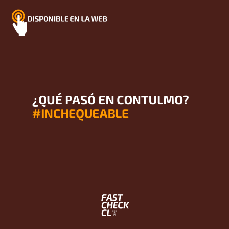Lee más sobre el artículo ¿Qué pasó en Contulmo? #Inchequeable