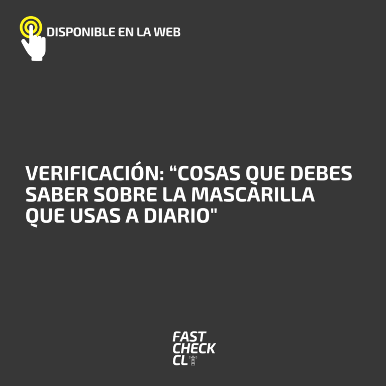 Lee más sobre el artículo Verificación: “Cosas que debes saber sobre la mascarilla que usas a diario”