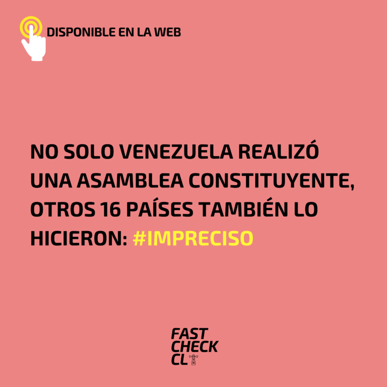 Lee más sobre el artículo No solo Venezuela realizó una asamblea constituyente, otros 16 países también lo hicieron: #Impreciso