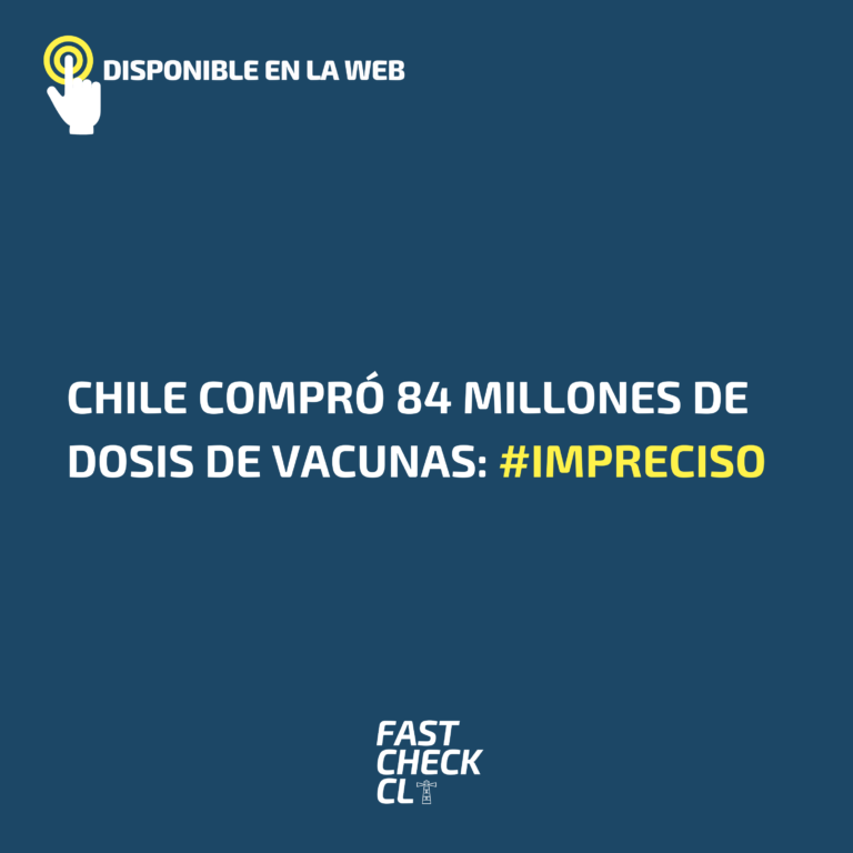 Lee más sobre el artículo Chile compró 84 millones de dosis de vacunas: #Impreciso