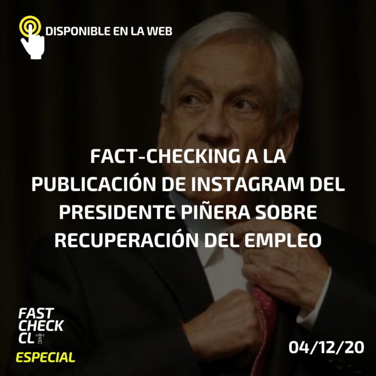 Lee más sobre el artículo Fact-checking a la publicación del Presidente Piñera sobre recuperación del empleo