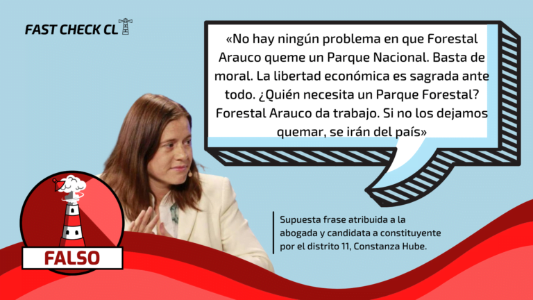 Lee más sobre el artículo Constanza Hube: «No hay ningún problema en que Forestal Arauco queme un Parque Nacional, la libertad económica es sagrada ante todo»: #Falso