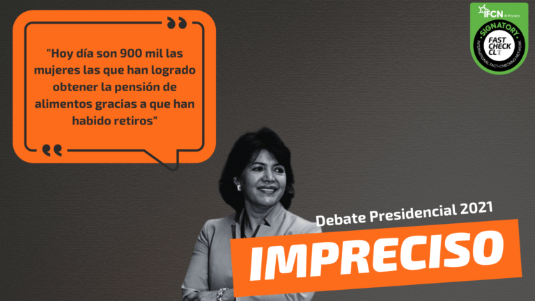Lee más sobre el artículo “Hoy día son 900 mil las mujeres las que han logrado obtener la pensión de alimentos gracias a que han habido retiros”: #Impreciso