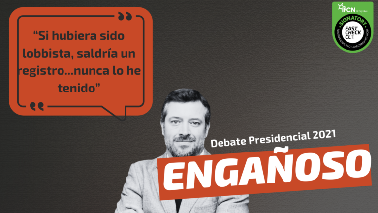 Lee más sobre el artículo “Si hubiera sido lobbista, saldría un registro…nunca lo he tenido”: #Engañoso