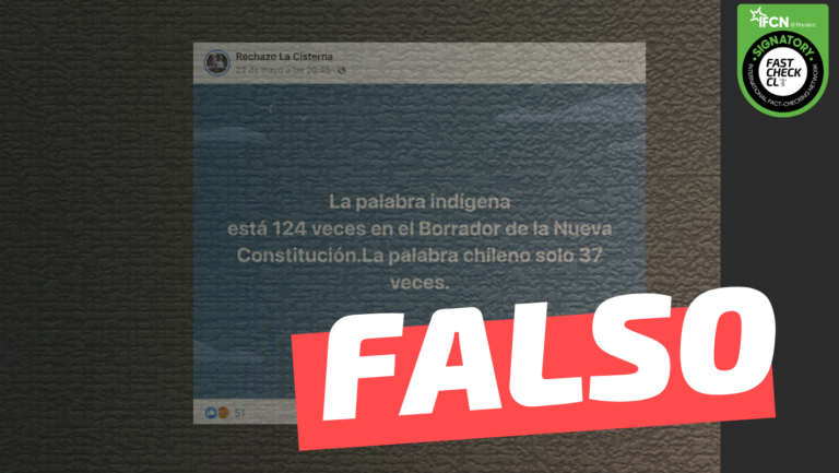 Lee más sobre el artículo “La palabra indígena está 124 veces en el borrador de la nueva Constitución. La palabra chileno solo 37 veces”: #Falso