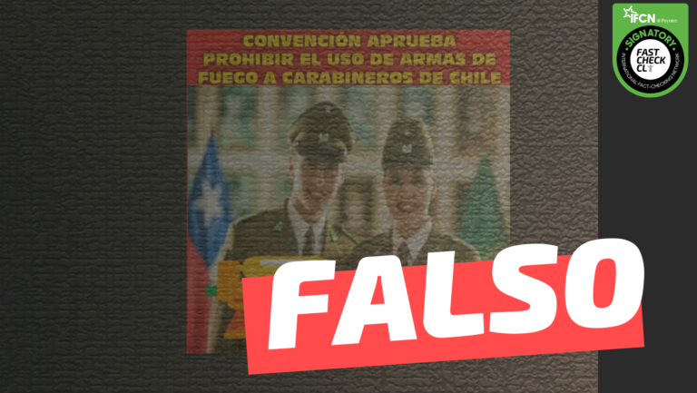Lee más sobre el artículo “Convención aprueba prohibir el uso de armas de fuego a Carabineros de Chile”: #Falso