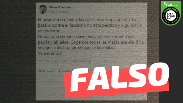 Lee más sobre el artículo Víctor Chanfreau: “¡Queda una semana clave! Escondan el carnet a sus papás y abuelos. Copemos todas las mesas ese día”: #Falso