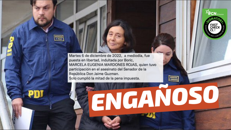 Lee más sobre el artículo “Fue puesta en libertad, indultada por Boric, Marcela Eugenia Mardones Rojas, quien tuvo participación en el asesinato de (…) Jaime Guzmán”: #Engañoso