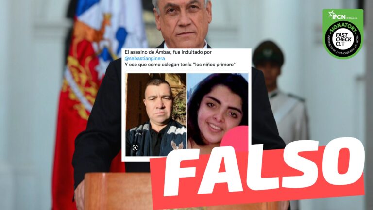 Lee más sobre el artículo “El asesino de Ámbar fue indultado por Sebastián Piñera”: #Falso