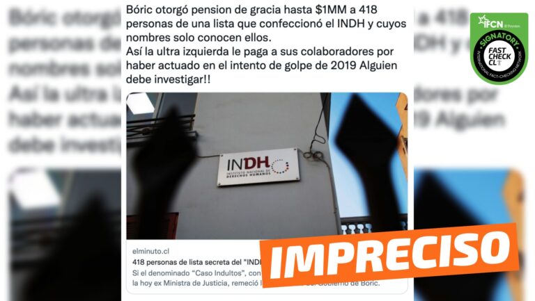 Lee más sobre el artículo “Boric otorgó pensión de gracia hasta $1MM a 418 personas de una lista que confeccionó el INDH”: #Impreciso