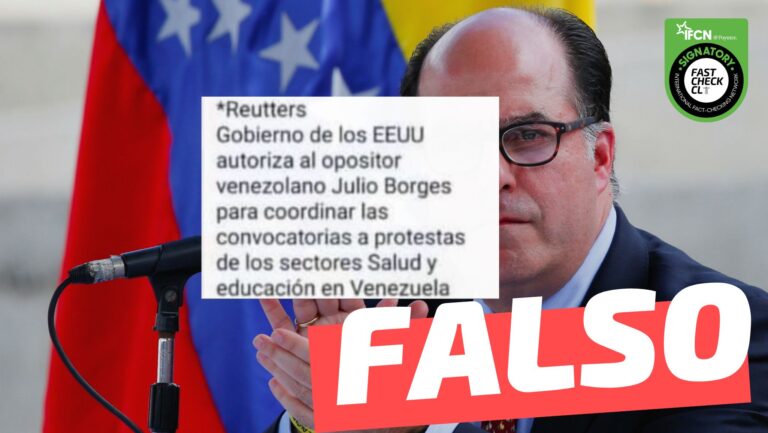 Lee más sobre el artículo “Reutters: Gobierno de los EE.UU. autoriza a opositor venezolano Julio Borges coordinar las convocatorias a protestas de los sectores de Salud y Educación en Venezuela”: #Falso