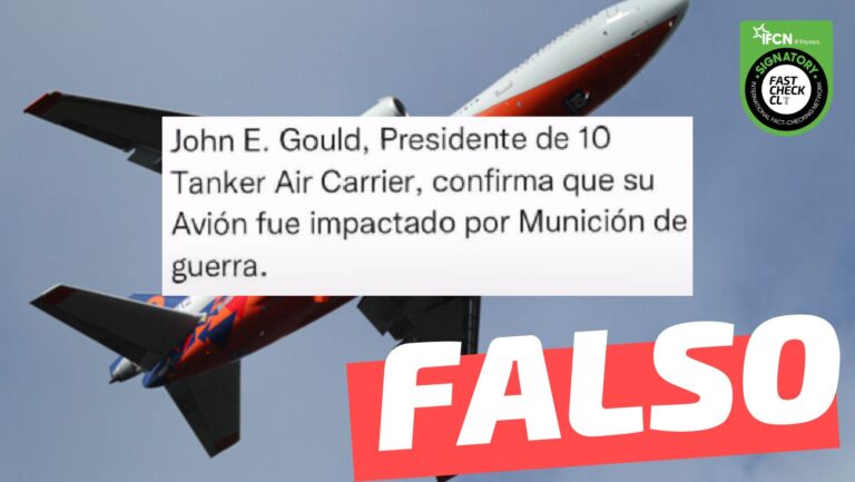 Lee más sobre el artículo “John E. Gould, Presidente de 10 Tanker Air Carrier confirma que su avión fue impactado por munición de guerra”: #Falso