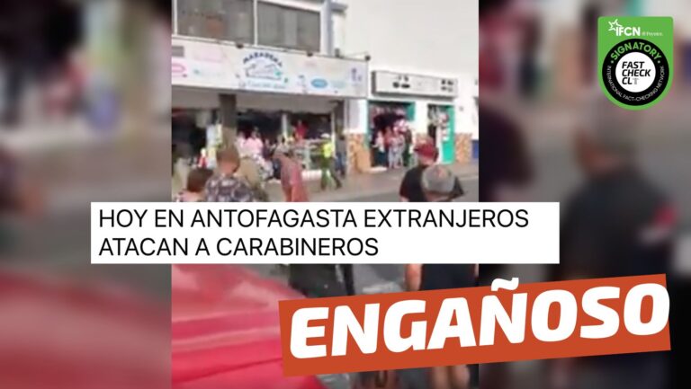 Lee más sobre el artículo (Video) “Hoy en Antofagasta extranjeros atacan a Carabineros”: #Engañoso
