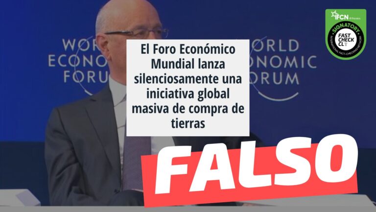 Lee más sobre el artículo “El Foro Económico Mundial lanza una iniciativa (GAEA) para compras masivas de tierras en todo el mundo”: #Falso