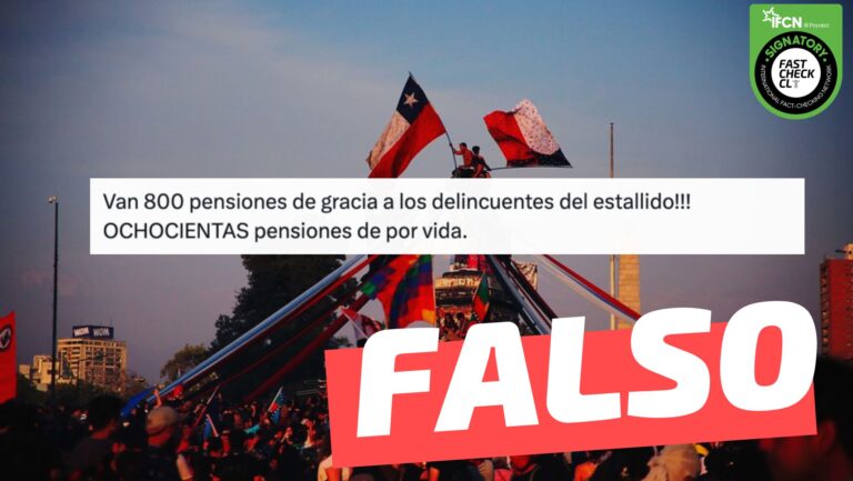 Lee más sobre el artículo “Van 800 pensiones de gracia a los delincuentes del estallido”: #Falso