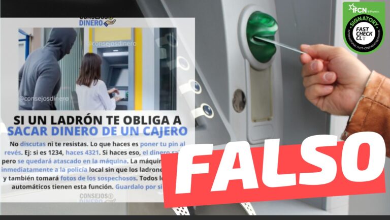 Lee más sobre el artículo (Cadena) “Si un ladrón te obliga a sacar dinero de un cajero, no discutas (…) Lo que haces es poner tu pin al revés, la máquina alertará inmediatamente a la policía local”: #Falso