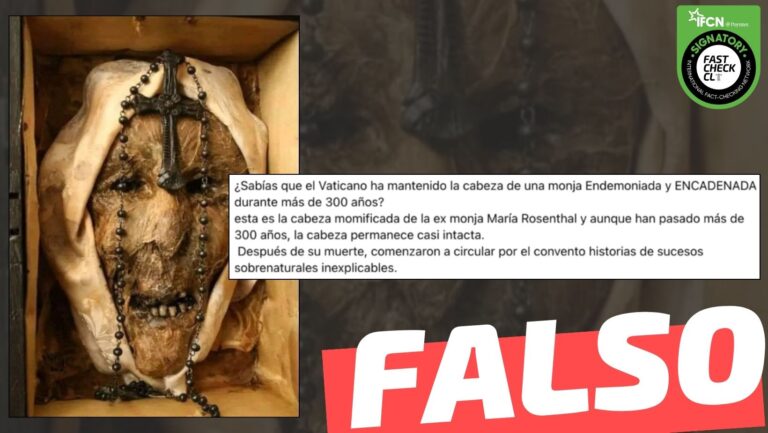 Lee más sobre el artículo (Imagen) “¿Sabías que el Vaticano ha mantenido la cabeza de una monja encadenada durante más de 300 años? Esta es la cabeza de María Rosenthal”: #Falso