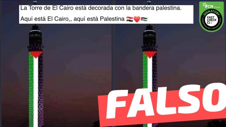Lee más sobre el artículo (Imagen) “La torre de El Cairo está decorada con la bandera palestina”: #Falso