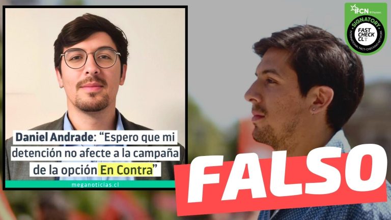 Lee más sobre el artículo Daniel Andrade dijo: “Espero que mi detención no afecte a la campaña de la opción “En Contra”: #Falso