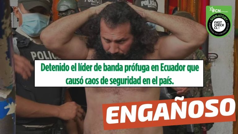 Lee más sobre el artículo (Video) “Detenido el líder de banda prófuga en Ecuador que causó caos de seguridad en el país”: #Engañoso
