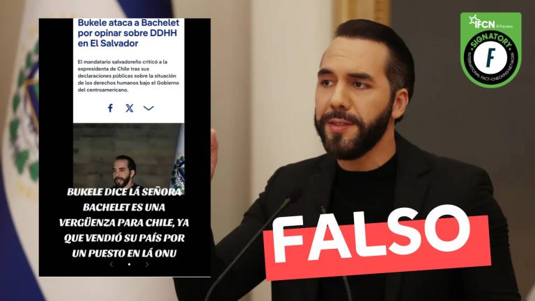 Lee más sobre el artículo “Bukele dice que la señora Bachelet es una vergüenza para Chile, ya que vendió su país por un puesto en la ONU”: #Falso