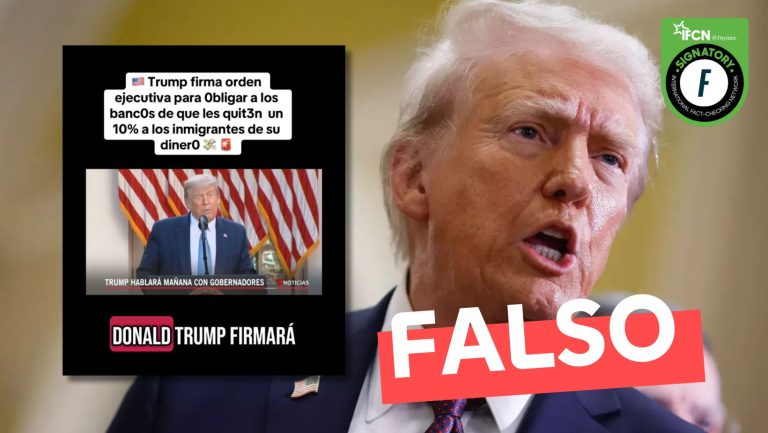 Lee más sobre el artículo “Trump firma orden ejecutiva para obligar a los bancos que le quiten un 10% de su dinero a los inmigrantes”: #Falso