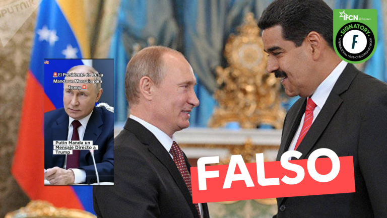 Lee más sobre el artículo “Presidente de Rusia lanza un mensaje directo a Donald Trump defendiendo a Venezuela”: #Falso