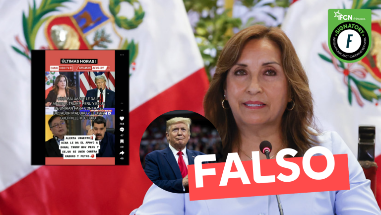 Lee más sobre el artículo “Dina Boluarte le da el apoyo a Trump. Perú y EE.UU se unirán contra el dictador Maduro”: #Falso