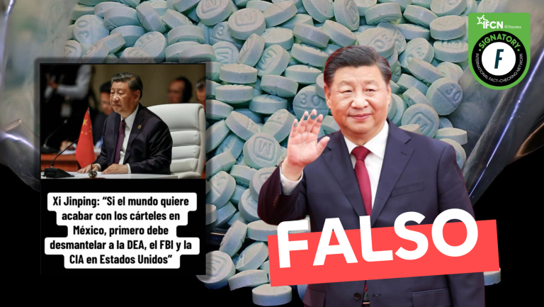 Lee más sobre el artículo Xi Jinping: “Si el mundo quiere acabar con los cárteles en México, primero debe desmantelar a la DEA, el FBI y la CIA en Estados Unidos”: #Falso